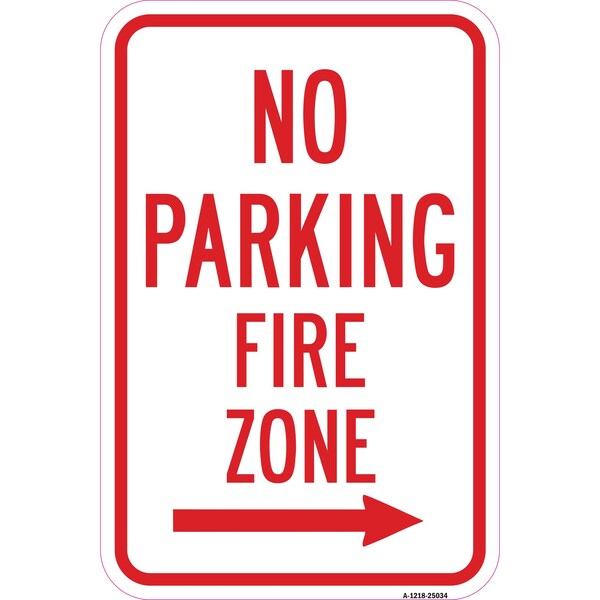 Signmission No Parking Fire Zone With Right Arrow, Heavy-Gauge Aluminum, 12" x 18", A-1218-25034 A-1218-25034 - main